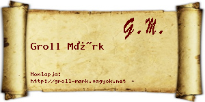 Groll Márk névjegykártya
